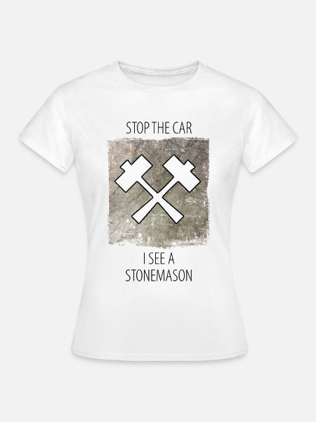 Steinmetz Steinbildhauer Spruch - Frauen T-Shirt - Weiß