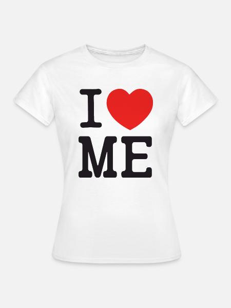 Eigenliebe. ICH LIEBE MICH - Frauen T-Shirt - Weiß