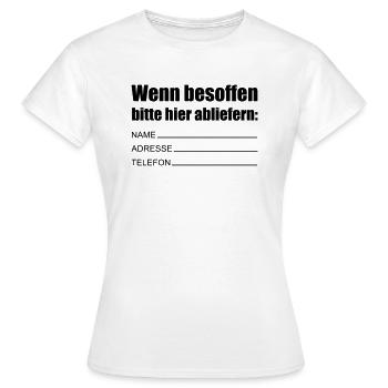 Wenn besoffen bitte abliefern FUN Sautour Sprüche - Frauen T-Shirt - Weiß - Vorne - AI Model Female 172 dark (172cm)