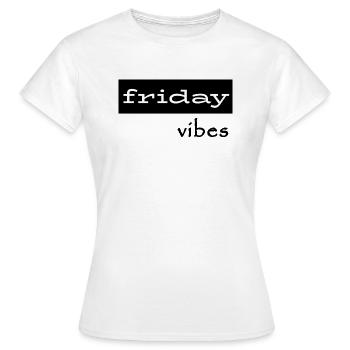 Friday Vibes - Women's T-Shirt - white - Front - AI Model Female 172 dark (172cm)