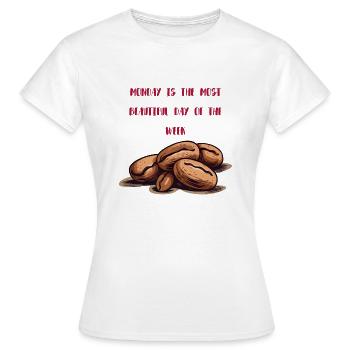 Le lundi est le meilleur jour de la semaine - T-shirt Femme - blanc - Devant - AI Model Female 172 dark (172cm)