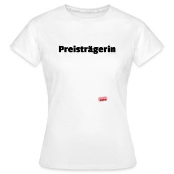 Preisträgerin - Frauen T-Shirt - Weiß - Vorne - AI Model Female 172 dark (172cm)