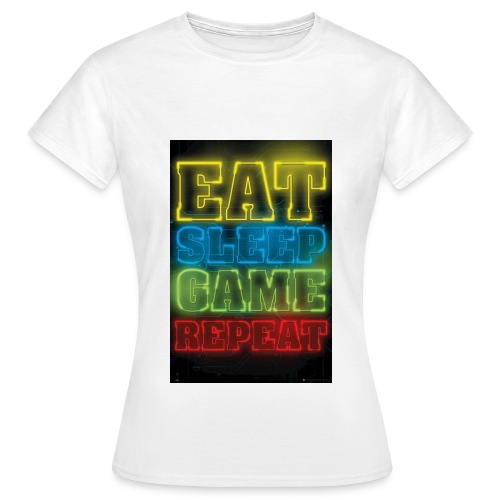 eat sleep game repeat - Vrouwen T-shirt