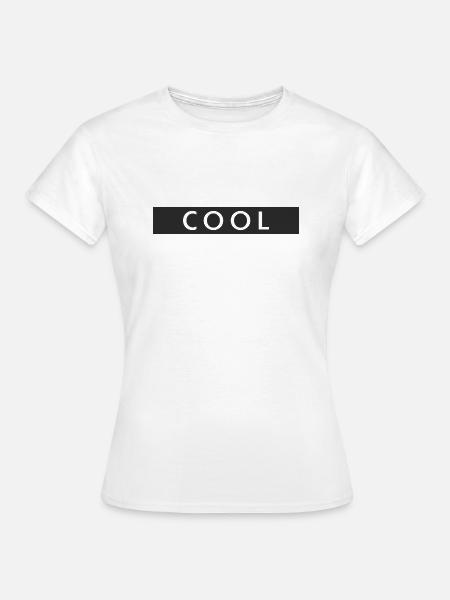 COOL - Frauen T-Shirt - Weiß