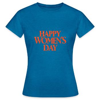 happy women day - Women's T-Shirt - antique blue sapphire heather - Front - AI Model Female 172 dark (172cm)