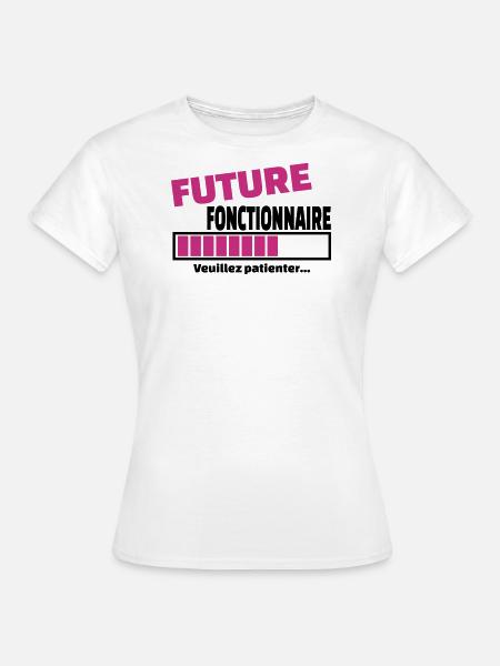 future fonctionnaire - T-shirt Femme - blanc