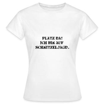 Platz da! Ich bin auf Schnitzeljagd. - Frauen T-Shirt - Weiß - Vorne - AI Model Female 172 dark (172cm)