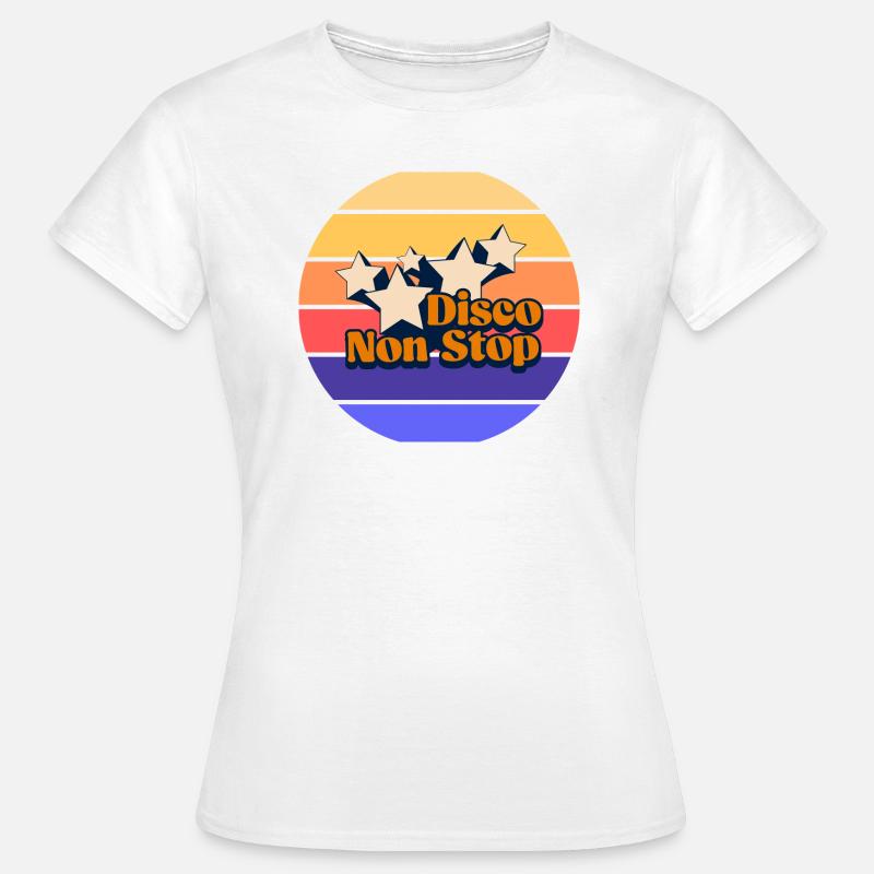 Non-stop disco! Non-stop disco - Women's T-Shirt - white