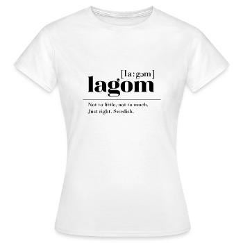 Lagom Schwedisches Wort für genau Richtig Geschenk - Frauen T-Shirt - Weiß - Vorne - AI Model Female 172 dark (172cm)
