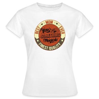 Lovely And Funny Complimentary Mom Quote - Women's T-Shirt - white - Front - AI Model Female 172 dark (172cm)