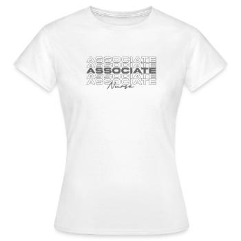 Associate Nurse Medical Nurses Stylish - Women's T-Shirt - white - Front - AI Model Female 172 dark (172cm)