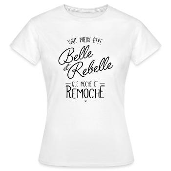 Belle et rebelle que moche et remoche - T-shirt Femme - blanc - Devant - AI Model Female 172 dark (172cm)