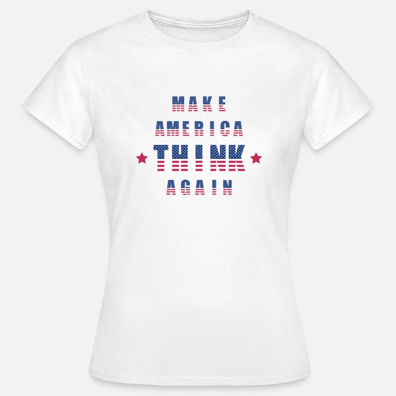Make america think again - Women's T-Shirt - white