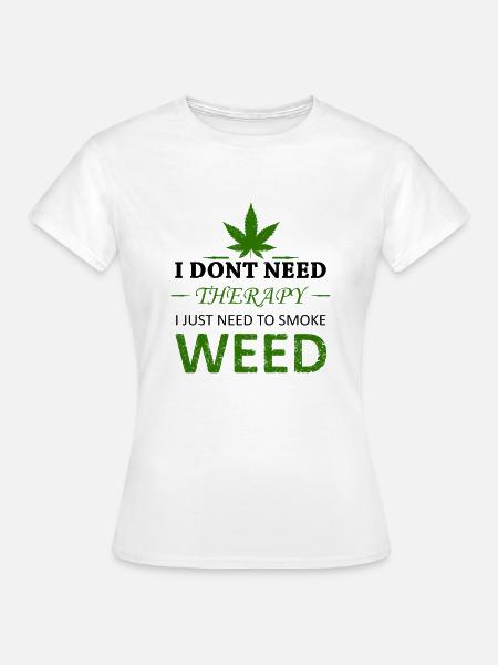 Weed Therapy - Frauen T-Shirt - Weiß