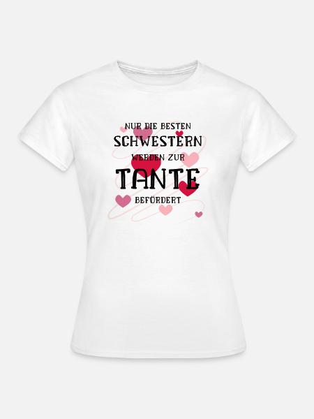 Nur die Besten Schwestern werden Tante befördert - Frauen T-Shirt - Weiß