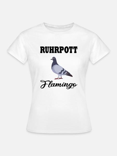 Ruhrpott Flamingo FunTauben - Frauen T-Shirt - Weiß