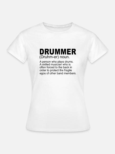 Schlagzeuger Definition - Frauen T-Shirt - Weiß