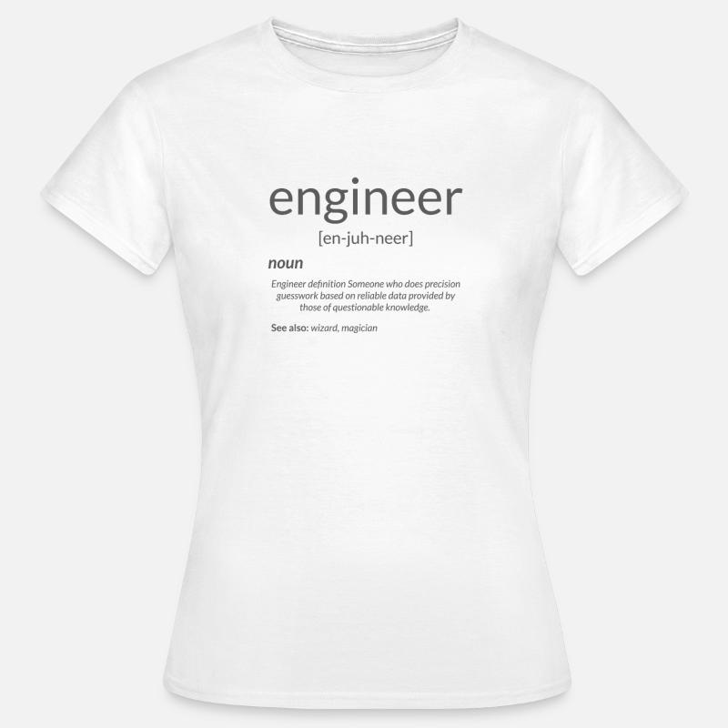 Gift for Engineer College Major Engineer - Women's T-Shirt - white