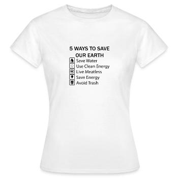 5 façons de sauver notre terre - T-shirt Femme - blanc - Devant - AI Model Female 172 dark (172cm)