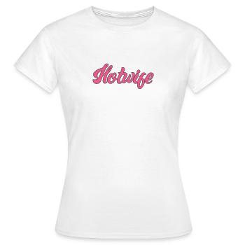 Hot Wife Vixens für Swinger Hotwife Swinging - Frauen T-Shirt - Weiß - Vorne - AI Model Female 172 dark (172cm)
