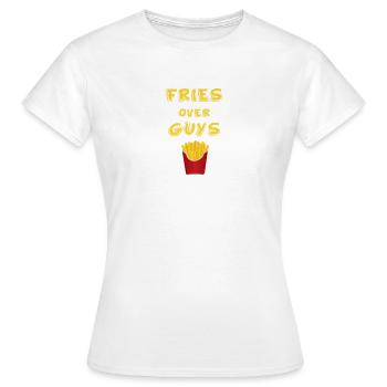Fries over Guys - Frauen T-Shirt - Weiß - Vorne - AI Model Female 172 dark (172cm)