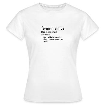 Feminismus Definition Feministin Frauenrechte - Frauen T-Shirt - Weiß - Vorne - AI Model Female 172 dark (172cm)