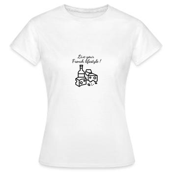 Lebe deinen französischen Lebensstil Käse Frankreich Liebe - Frauen T-Shirt - Weiß - Vorne - AI Model Female 172 dark (172cm)