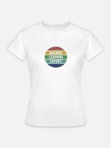Machine Learning Experte Geschenk - Frauen T-Shirt - Weiß