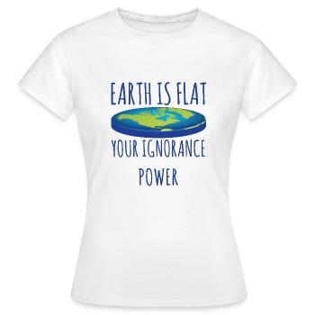 Earth Is Flat Design Conspiracy Theory Flat Earth - Frauen T-Shirt - Weiß - Vorne - AI Model Female 172 dark (172cm)