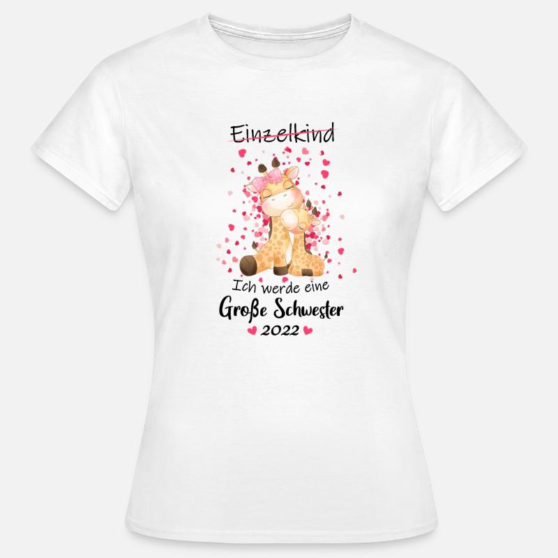 Einzelkind ade Ich werde große Schwester 2022 - Frauen T-Shirt - Weiß