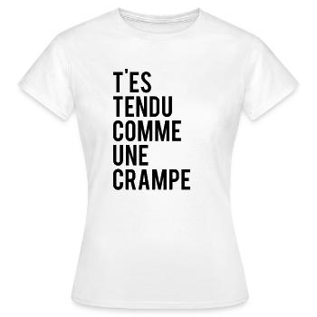 T es tendu comme une crampe - T-shirt Femme - blanc - Devant - AI Model Female 172 dark (172cm)