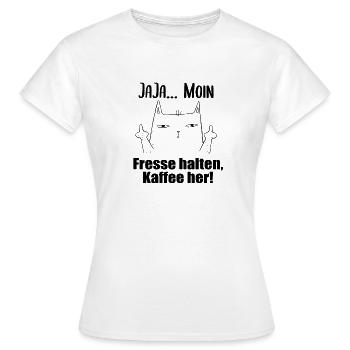 Jaja... Moin Fresse halten, Kaffee her! Katze - Frauen T-Shirt - Weiß - Vorne - AI Model Female 172 dark (172cm)