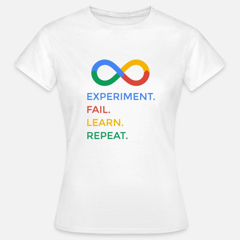experiment fail learn repeat science - T-shirt Femme - blanc