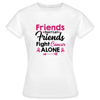 Ne laissez pas vos amis combattre le cancer du sein Ruban rose - T-shirt Femme - blanc - Devant - AI Model Female 172 dark (172cm)