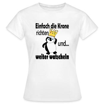 Einfach die Krone richten | Pinguin - Frauen T-Shirt - Weiß - Vorne - AI Model Female 172 dark (172cm)