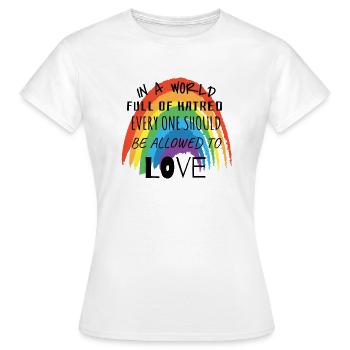 World Everyone should be allowed to love - Women's T-Shirt - white - Front - AI Model Female 172 dark (172cm)