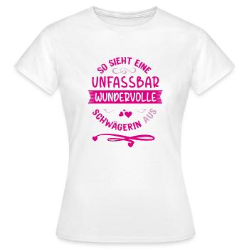 Lustiges Schwägerin Geschenk Spruch - Frauen T-Shirt - Weiß - Vorne - AI Model Female 172 dark (172cm)