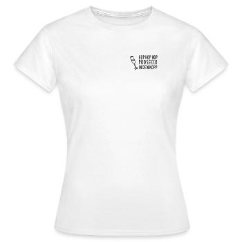 Hop Prosecco Sekt in den Kopp Schaumwein Saufen - Frauen T-Shirt - Weiß - Vorne - AI Model Female 172 dark (172cm)