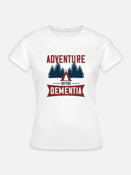 Abenteuer vor Demenz - Frauen T-Shirt - Weiß