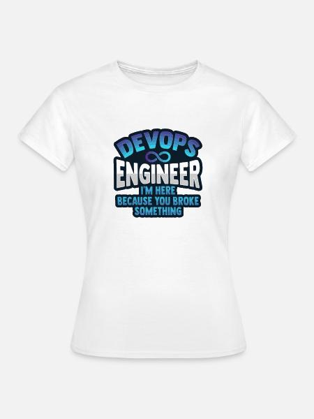 Sys-Admin Entwickler Devops-Ingenieur - Frauen T-Shirt - Weiß