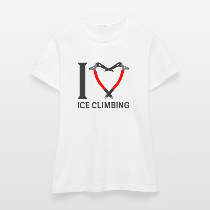 Ich Liebe Eisklettern Eiskletterer Eispickel Frauen T-Shirt