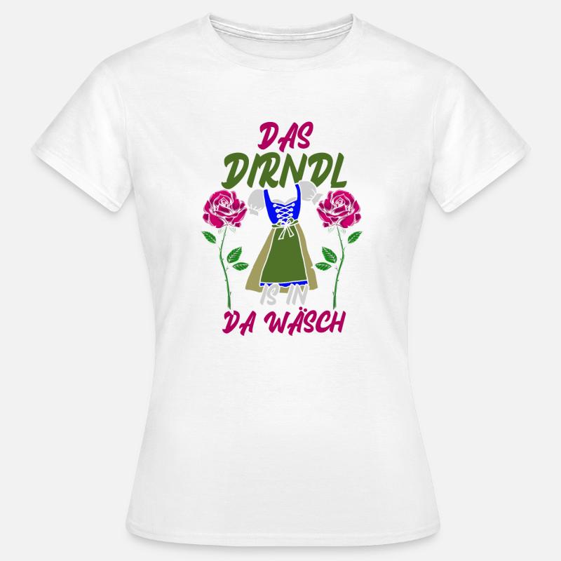 Mei dirndl is in da wasch - Frauen T-Shirt - Weiß
