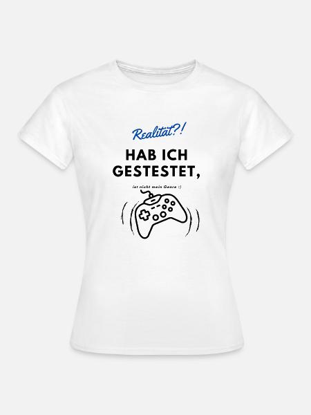Gamer Reality - Frauen T-Shirt - Weiß