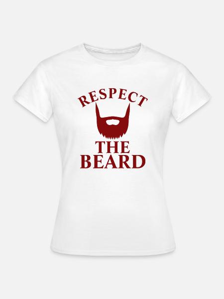 Respektiere den Bart - Frauen T-Shirt - Weiß
