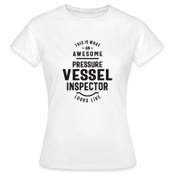 Awesome Pressure Vessel Inspector Job - Women's T-Shirt - white - Front - AI Model Female 172 dark (172cm)