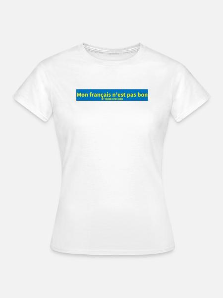 Französisch - Frauen T-Shirt - Weiß