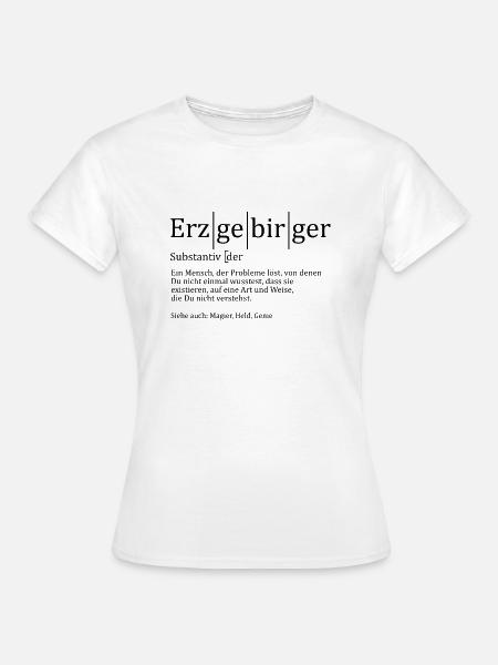 Erzgebirge Substantiv - Frauen T-Shirt - Weiß