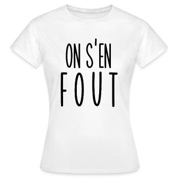 on s'en fout - T-shirt Femme - blanc - Devant - AI Model Female 172 dark (172cm)