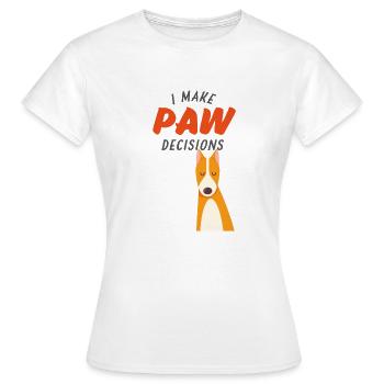 Ich treffe Pfotenentscheidungen, ich treffe schlechte Entscheidungen Hundeliebhaber - Frauen T-Shirt - Weiß - Vorne - AI Model Female 172 dark (172cm)