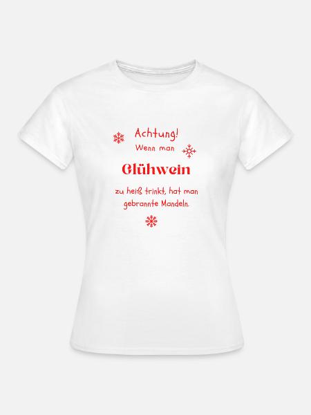 Glühwein - Frauen T-Shirt - Weiß